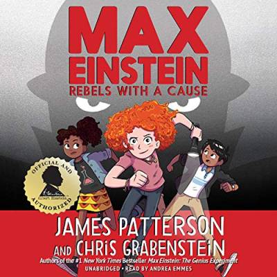 Max Einstein: Rebels With a Cause ; Library Edition, Includes a PDF of Illustrations